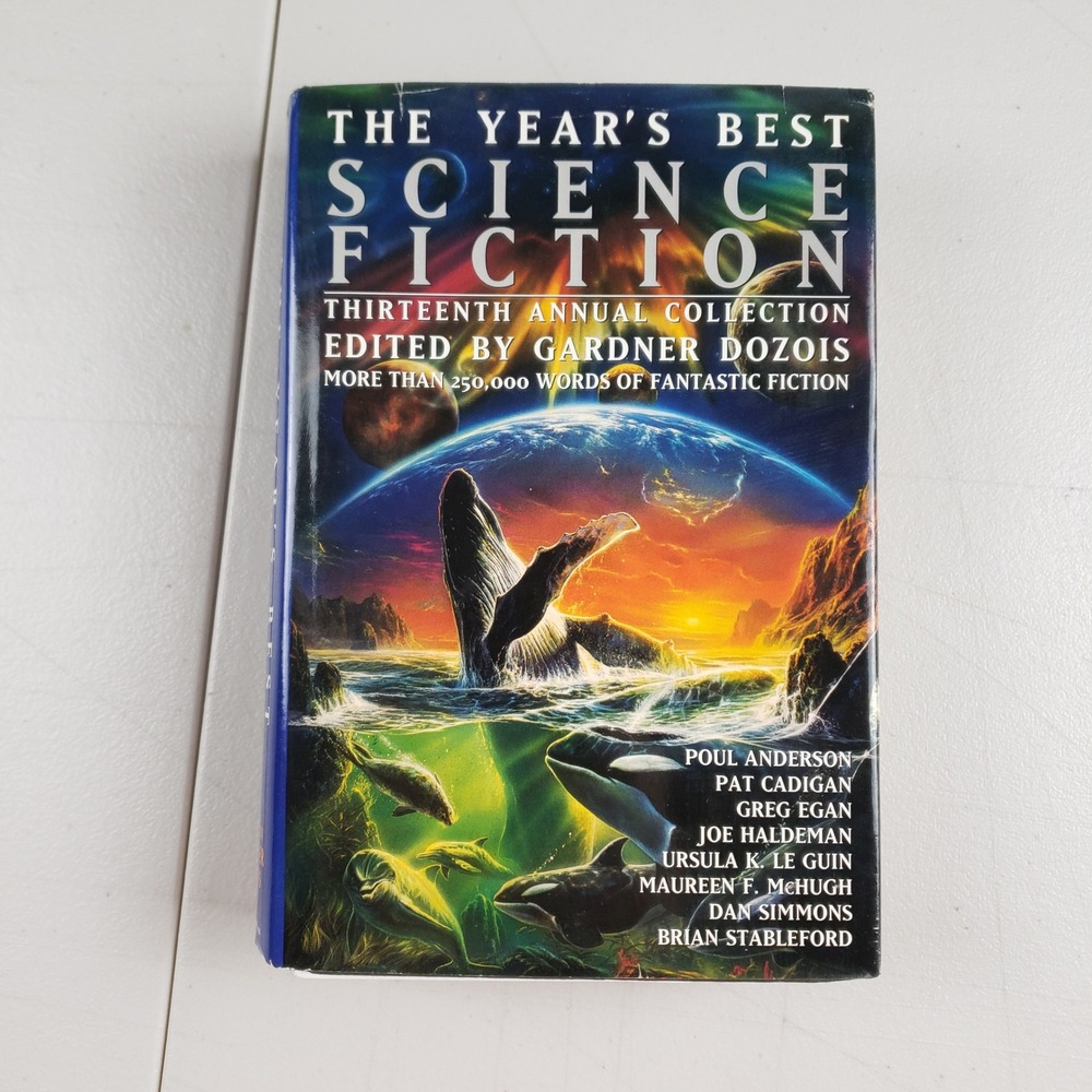 The Years Best Science Fiction 13th Annual Collection Gardner Dozois 1996 HC